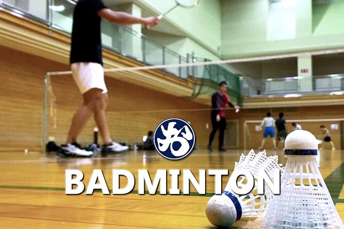 Badminton in Osaka & Kyoto with Locals! - Key points before you book